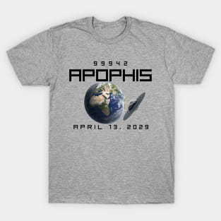 Apophis asteroid -April 13, 2029 T-Shirt